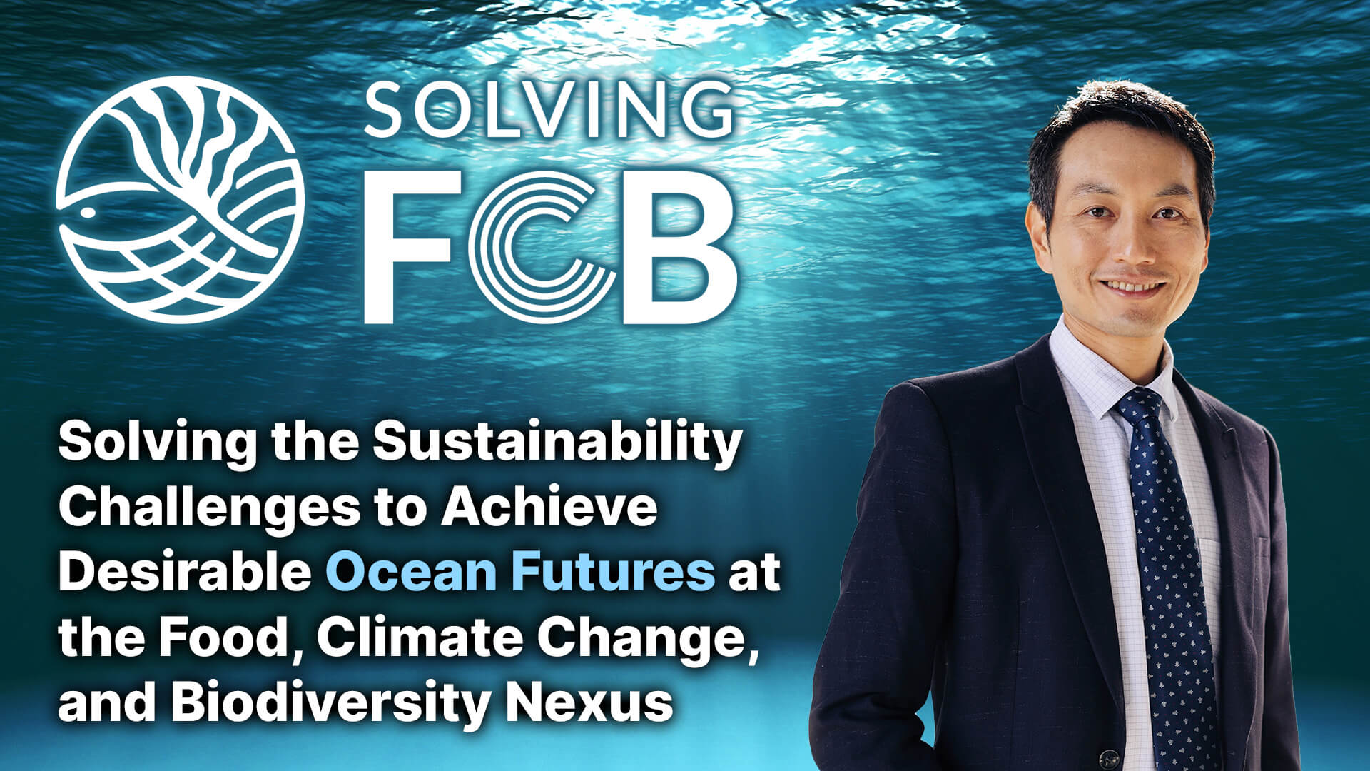 IOF Seminar - Solving the Sustainability Challenges to Achieve Desirable Ocean Futures at the FCB Nexus
